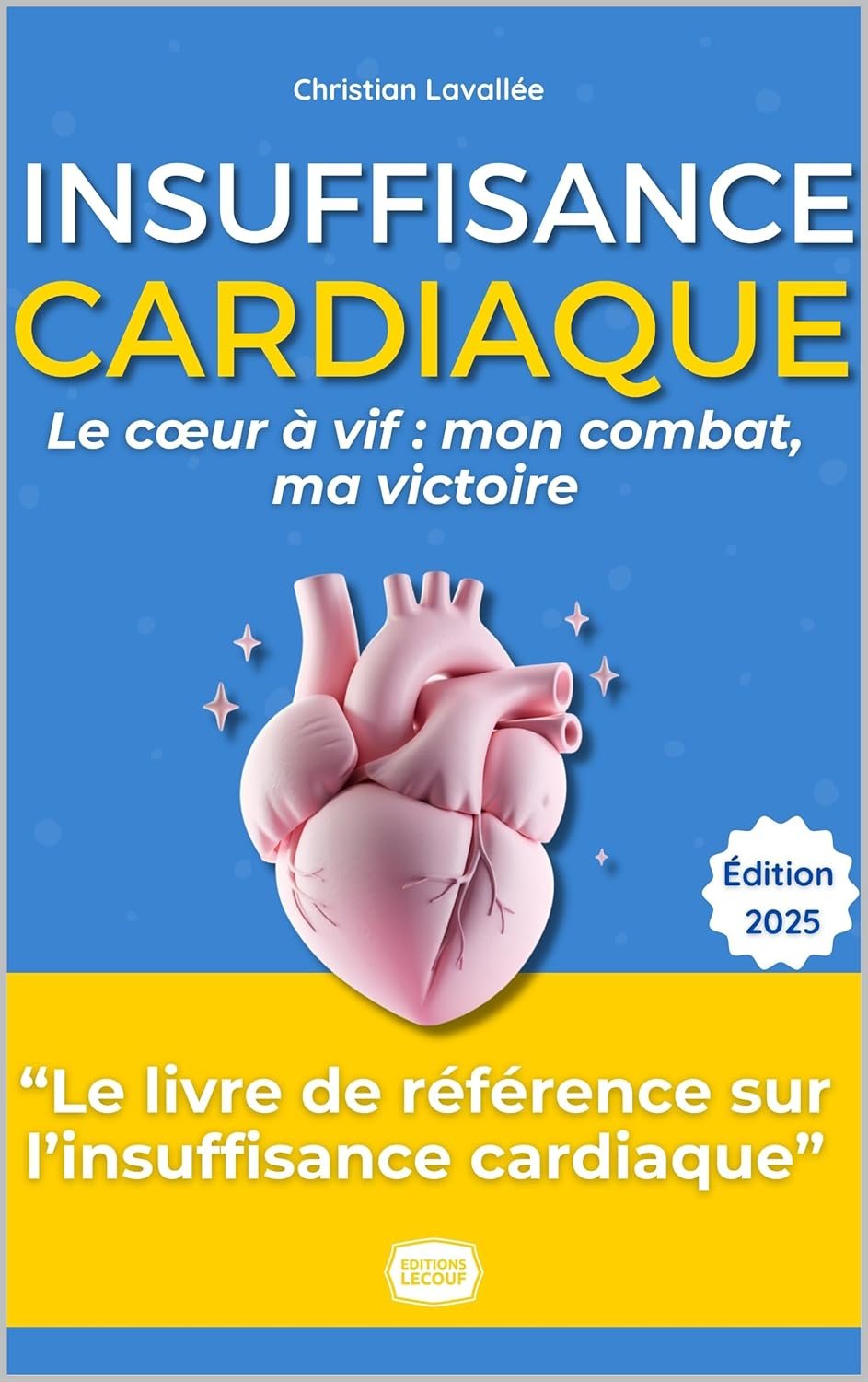 Couverture du livre Insuffisance cardiaque - Le coeur à Vif