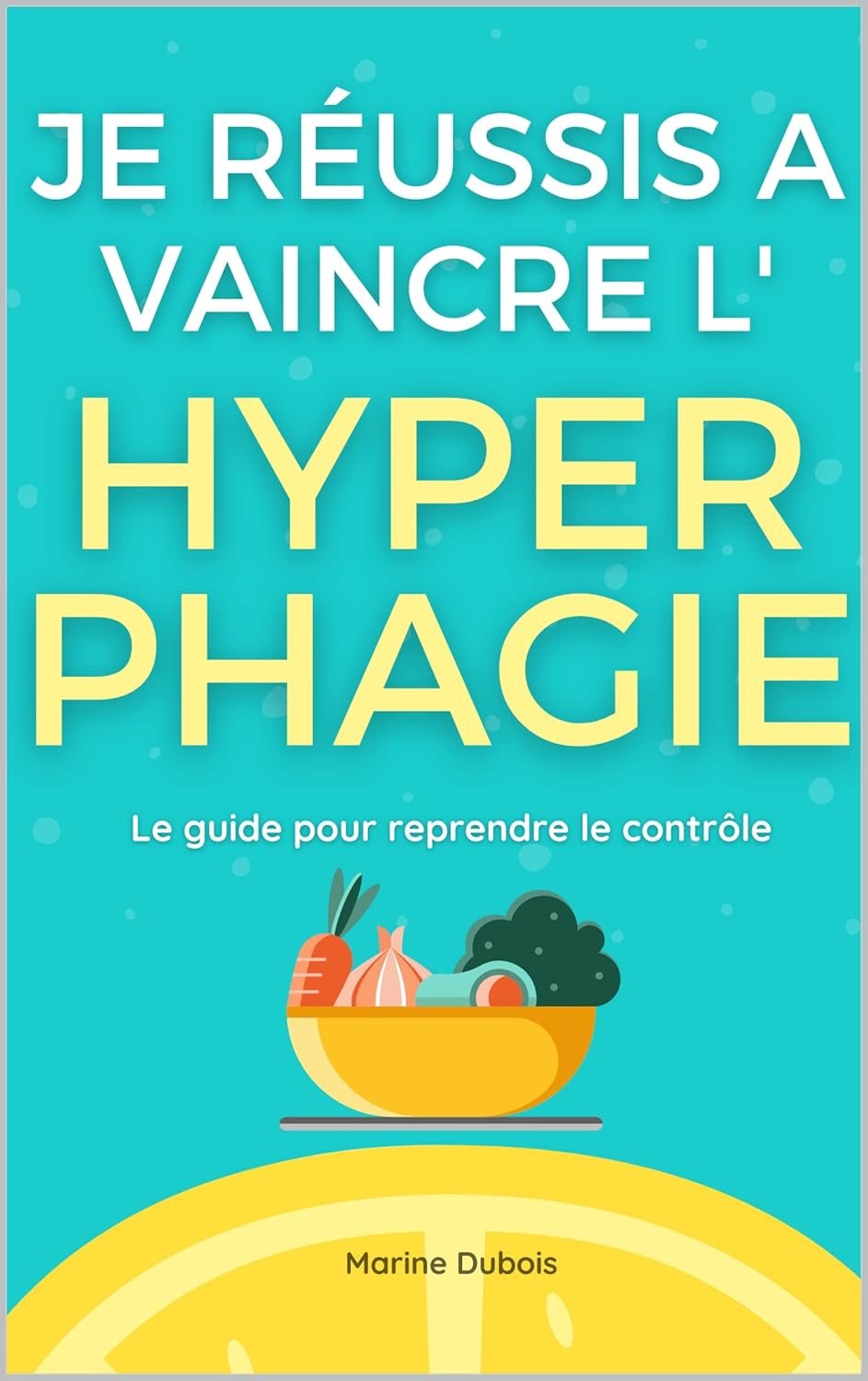 Couverture du livre Je réussis à vaincre l'hyperphagie