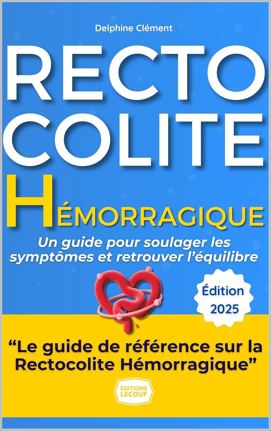 Couverture du livre La Rectocolite Hémorragique