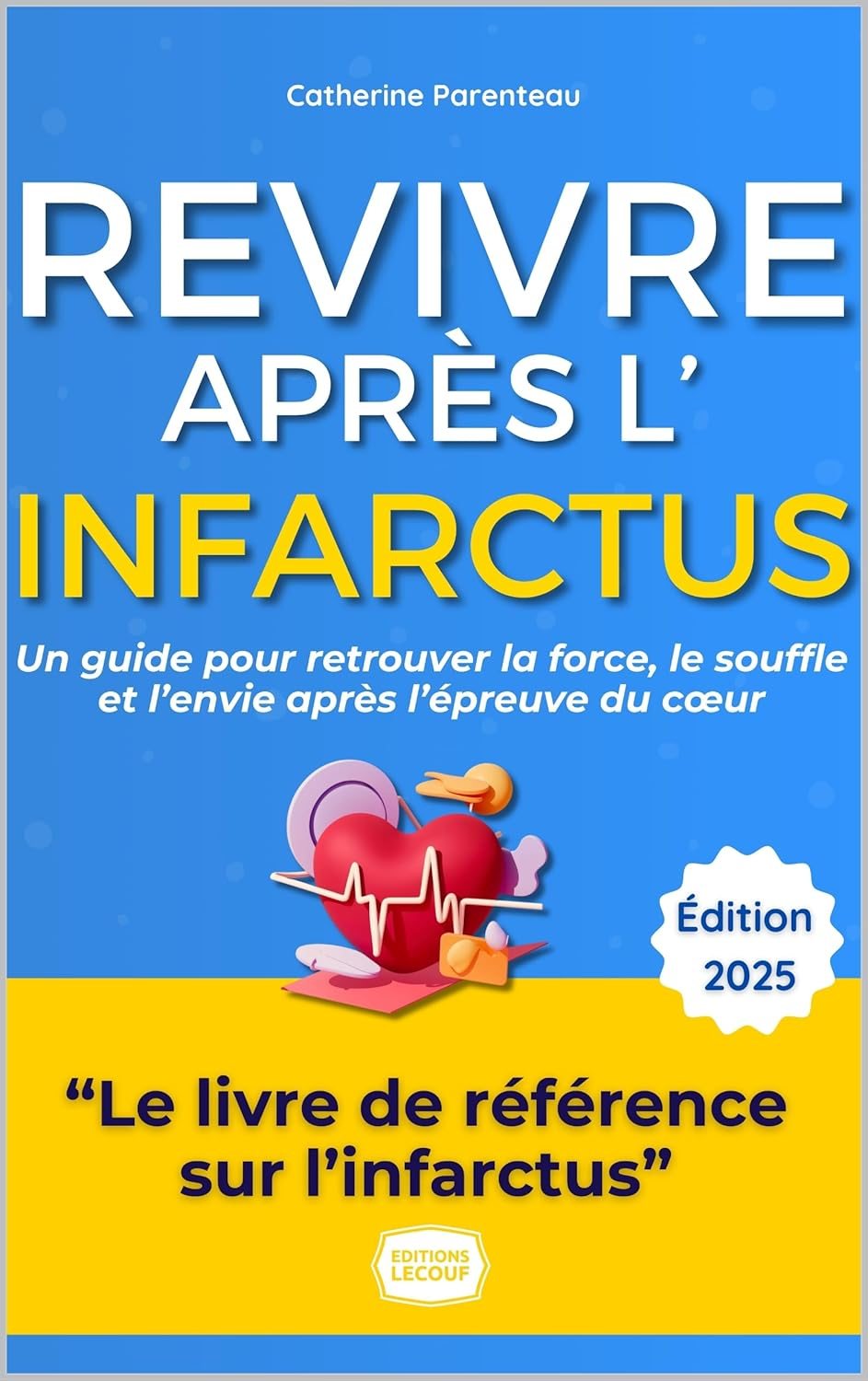 Couverture du livre Revivre Après l'Infarctus
