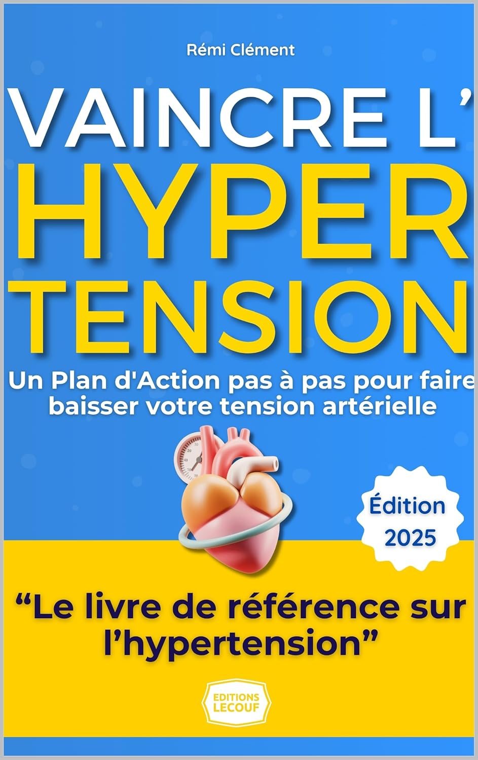 Couverture du livre Vaincre l’Hypertension – Le guide ultime: Faites Baisser Votre Tension Artérielle