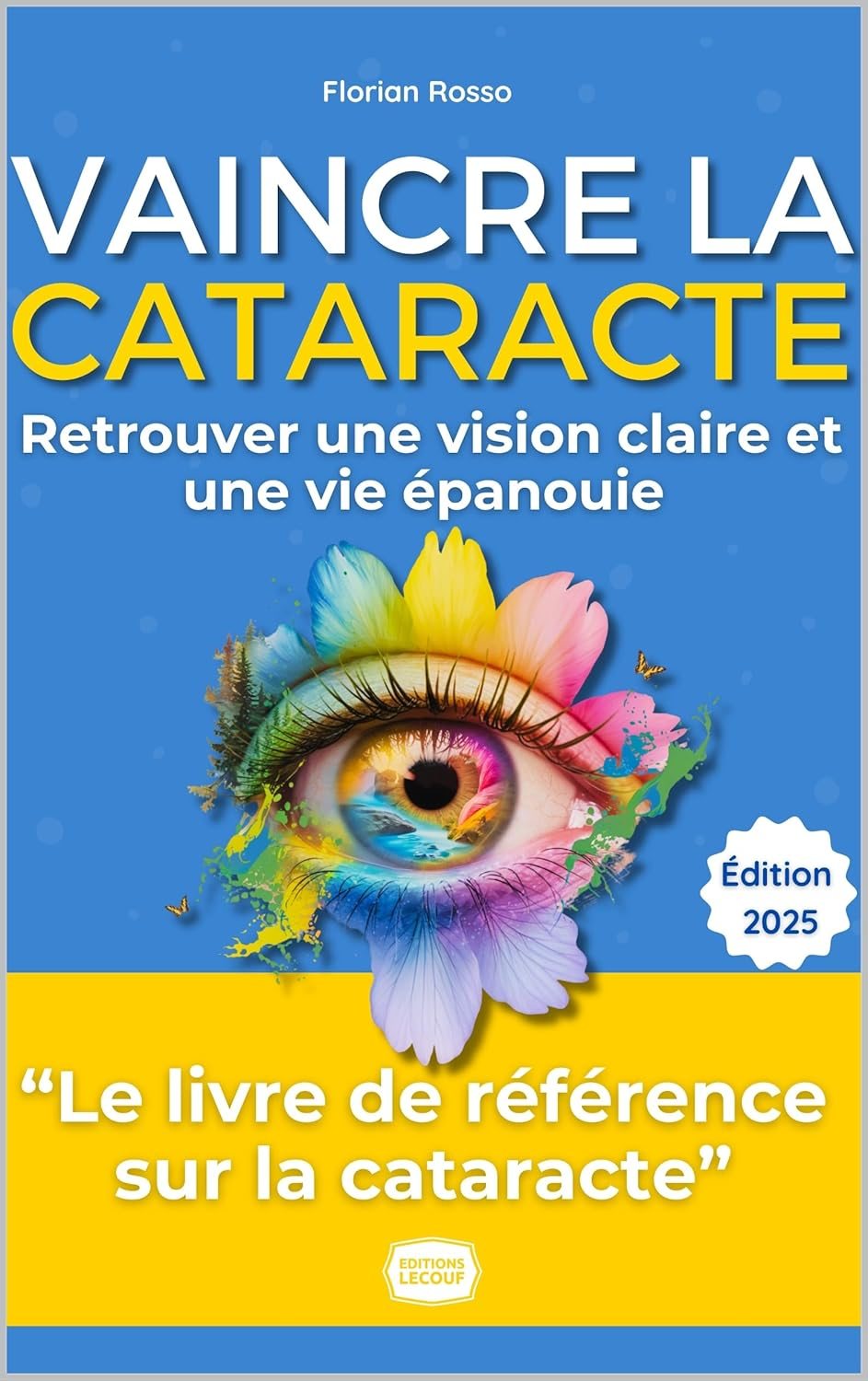 Couverture du livre Vaincre la Cataracte - Retrouver une Vision Claire et une Vie Épanouie
