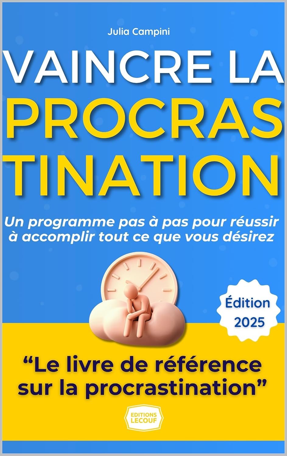Couverture du livre Vaincre la Procrastination - La méthode complète et définitive